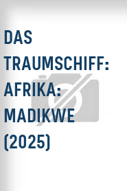 Das Traumschiff: Afrika: Madikwe (2025)