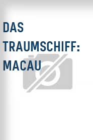Das Traumschiff: Macau