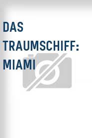 Das Traumschiff: Miami