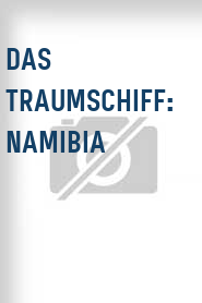 Das Traumschiff: Namibia