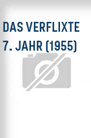 Das Verflixte 7. Jahr (1955)