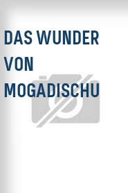 Das Wunder von Mogadischu