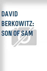 David Berkowitz: Son of Sam