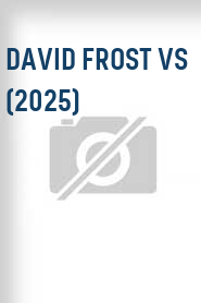 David Frost Vs (2025)