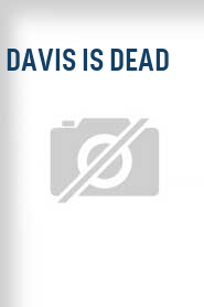 Davis Is Dead