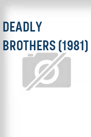 Deadly Brothers (1981)