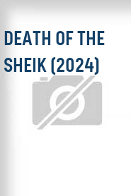 Death of the Sheik (2024)