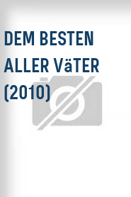 Dem Besten aller Väter (2010)