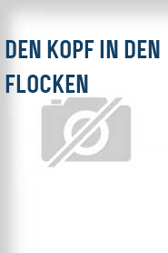 Den Kopf in den Flocken