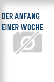 Der Anfang einer Woche