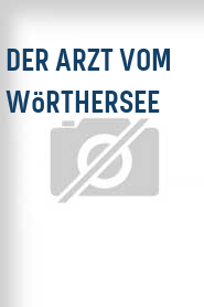 Der Arzt vom Wörthersee