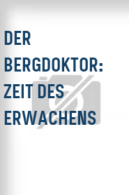 Der Bergdoktor: Zeit des Erwachens