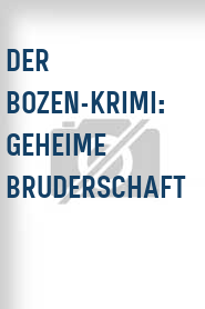 Der Bozen-Krimi: Geheime Bruderschaft