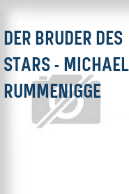 Der Bruder des Stars - Michael Rummenigge