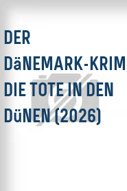 Der Dänemark-Krimi: Die Tote in den Dünen (2026)