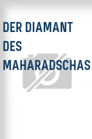 Der Diamant des Maharadschas