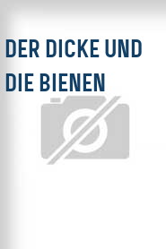 Der Dicke und die Bienen