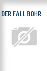 Der Fall Bohr