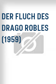 Der Fluch des Drago Robles (1959)