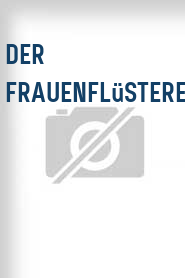 Der Frauenflüsterer