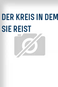 Der Kreis in dem sie reist