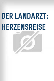 Der Landarzt: Herzensreise