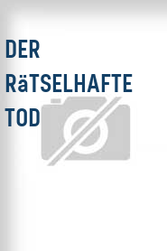 Der Rätselhafte Tod