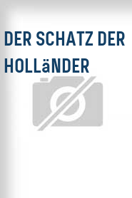 Der Schatz der Holländer