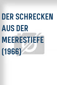 Der Schrecken aus der Meerestiefe (1966)
