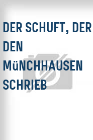 Der Schuft, der den Münchhausen schrieb