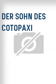 Der Sohn des Cotopaxi