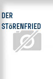 Der Störenfried