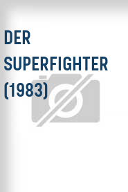 Der Superfighter (1983)