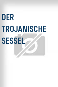 Der Trojanische Sessel