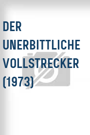 Der Unerbittliche Vollstrecker (1973)