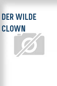 Der Wilde Clown