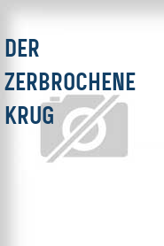 Der Zerbrochene Krug