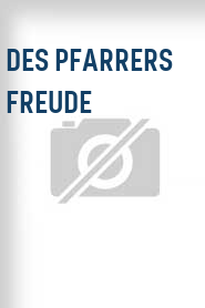 Des Pfarrers Freude
