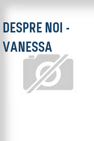 Despre noi - Vanessa