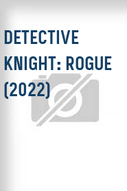 Detective Knight: Rogue (2022)