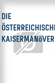 Die Österreichischen Kaisermanöver