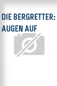 Die Bergretter: Augen auf