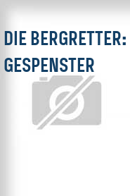 Die Bergretter: Gespenster
