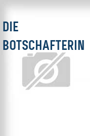 Die Botschafterin