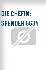 Die Chefin: Spender 5634