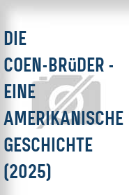Die Coen-Brüder - Eine amerikanische Geschichte (2025)