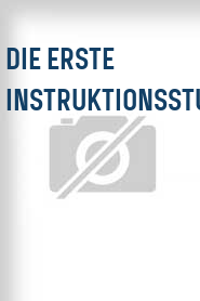 Die Erste Instruktionsstunde