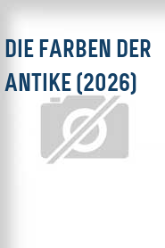 Die Farben der Antike (2026)