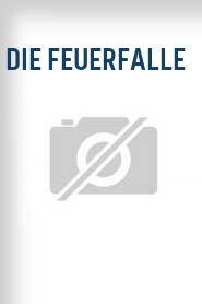 Die Feuerfalle