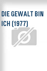 Die Gewalt bin ich (1977)